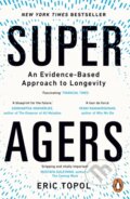 Kniha: Super Agers (Eric Topol). Cornerstone, 2026 Kniha: Super Agers (Eric Topol). Cornerstone, 2026
