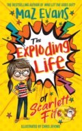 Kniha: The Exploding Life of Scarlett Fife (Maz Evans). Hodder Children's Books, 2021 Kniha: The Exploding Life of Scarlett Fife (Maz Evans). Hodder Children's Books, 2021