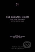 Kniha: Our Haunted Shores (Emily Alder, Joan Passey a Jimmy Packham). British Library, 2022 Kniha: Our Haunted Shores (Emily Alder, Joan Passey a Jimmy Packham). British Library, 2022