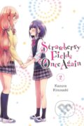 Kniha: Strawberry Fields Once Again, Vol. 2 (Abigail Blackman, Kazura Kinosaki a Amanda Haley). Yen Press, 2021 Kniha: Strawberry Fields Once Again, Vol. 2 (Abigail Blackman, Kazura Kinosaki a Amanda Haley). Yen Press, 2021