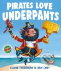 Kniha: Pirates Love Underpants (Claire Freedman). Simon & Schuster, 2025 Kniha: Pirates Love Underpants (Claire Freedman). Simon & Schuster, 2025