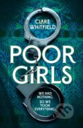 Kniha: Poor Girls (Clare Whitfield). Head of Zeus, 2024 Kniha: Poor Girls (Clare Whitfield). Head of Zeus, 2024