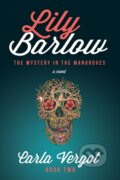 Kniha: Lily Barlow Book Two (Carla Vergot). Morgan James Publishing, 2024 Kniha: Lily Barlow Book Two (Carla Vergot). Morgan James Publishing, 2024