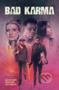 Kniha: Bad Karma (Alex de Campi). Image Comics, 2023 Kniha: Bad Karma (Alex de Campi). Image Comics, 2023