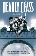 Kniha: Deadly Class Compendium (Rick Remender). Image Comics, 2024 Kniha: Deadly Class Compendium (Rick Remender). Image Comics, 2024