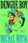 Kniha: Dengue Boy (Michel Nieva). Serpents Tail, 2025 Kniha: Dengue Boy (Michel Nieva). Serpents Tail, 2025