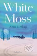 Kniha: White Moss (Anna Nerkagi). Pushkin Press, 2026 Kniha: White Moss (Anna Nerkagi). Pushkin Press, 2026