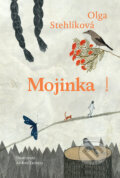 Kniha: Mojinka (Olga Stehlíková), 2026 Kniha: Mojinka (Olga Stehlíková), 2026