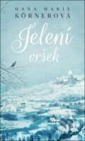 Kniha: Jelení vršek (Hana Marie Körnerová). Moba, 2026 Kniha: Jelení vršek (Hana Marie Körnerová). Moba, 2026