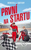 Kniha: První na startu (Rebecca J. Caffery). Baronet, 2026 Kniha: První na startu (Rebecca J. Caffery). Baronet, 2026