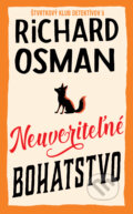 Kniha: Neuveriteľné bohatstvo (Richard Osman). Slovart, 2026 Kniha: Neuveriteľné bohatstvo (Richard Osman). Slovart, 2026