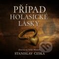 Audiokniha: Případ holasické lásky (Stanislav Češka). Tympanum, 2026 Audiokniha: Případ holasické lásky (Stanislav Češka). Tympanum, 2026