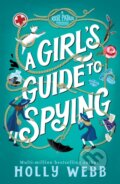 Kniha: A Girl's Guide to Spying (Holly Webb). Rock the Boat, 2026 Kniha: A Girl's Guide to Spying (Holly Webb). Rock the Boat, 2026
