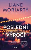 Kniha: Poslední výročí (Liane Moriarty). Ikar CZ, 2026 Kniha: Poslední výročí (Liane Moriarty). Ikar CZ, 2026
