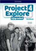 Kniha: Project Explore Upgraded edition 4 Workbook (-). Oxford University Press, 2024 Kniha: Project Explore Upgraded edition 4 Workbook (-). Oxford University Press, 2024