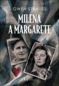 Kniha: Milena a Margarete (Gwen Strauss), 2026 Kniha: Milena a Margarete (Gwen Strauss), 2026
