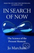 Kniha: In Search of Now (Jo Marchant). Canongate Books, 2026 Kniha: In Search of Now (Jo Marchant). Canongate Books, 2026