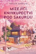 Kniha: Mizející knihkupectví pod sakurou (Takuya Asakura). HarperCollins, 2026 Kniha: Mizející knihkupectví pod sakurou (Takuya Asakura). HarperCollins, 2026