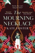 Kniha: The Mourning Necklace (Kate Foster). Pan Books, 2026 Kniha: The Mourning Necklace (Kate Foster). Pan Books, 2026