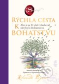 Kniha: Rýchla cesta k bohatstvu (Rhonda Byrne). Ajna, 2026 Kniha: Rýchla cesta k bohatstvu (Rhonda Byrne). Ajna, 2026