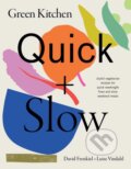 Kniha: Green Kitchen: Quick & Slow (David Frenkiel). Hardie Grant, 2022 Kniha: Green Kitchen: Quick & Slow (David Frenkiel). Hardie Grant, 2022