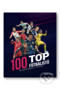 Kniha: 100 top fotbalistů (Jens Dreisbach). Svojtka&Co., 2026 Kniha: 100 top fotbalistů (Jens Dreisbach). Svojtka&Co., 2026