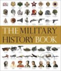 Kniha: The Military History Book (DK). Dorling Kindersley, 2012 Kniha: The Military History Book (DK). Dorling Kindersley, 2012