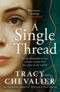 Kniha: A Single Thread (Tracy Chevalier). The Borough Press, 2020 Kniha: A Single Thread (Tracy Chevalier). The Borough Press, 2020
