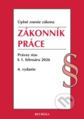 Kniha: Zákonník práce. (Heuréka). Heuréka, 2026 Kniha: Zákonník práce. (Heuréka). Heuréka, 2026