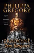 Kniha: Zrádkyně Jane Boleynová (Philippa Gregory). HarperCollins, 2026 Kniha: Zrádkyně Jane Boleynová (Philippa Gregory). HarperCollins, 2026