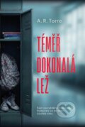 Kniha: Téměř dokonalá lež (A.R. Torre). Mystery Press, 2026 Kniha: Téměř dokonalá lež (A.R. Torre). Mystery Press, 2026