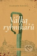 Kniha: Válka rybníkářů (Vladimír Šlechta). Mystery Press, 2026 Kniha: Válka rybníkářů (Vladimír Šlechta). Mystery Press, 2026