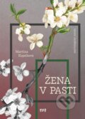 Kniha: Žena v pasti (Martina Kopečková), 2026 Kniha: Žena v pasti (Martina Kopečková), 2026