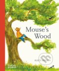 Kniha: Mouses Wood (Alice Melvin). Thames & Hudson, 2026 Kniha: Mouses Wood (Alice Melvin). Thames & Hudson, 2026