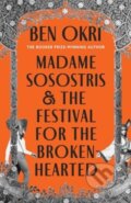 Kniha: Madame Sosostris & the Festival for the Broken-Hearted (Ben Okri). Apollo, 2025 Kniha: Madame Sosostris & the Festival for the Broken-Hearted (Ben Okri). Apollo, 2025