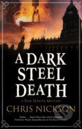 Kniha: A Dark Steel Death (Chris Nickson). Severn House, 2022 Kniha: A Dark Steel Death (Chris Nickson). Severn House, 2022