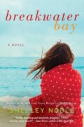 Kniha: Breakwater Bay: A Novel (Shelley Noble). Avon, 2023 Kniha: Breakwater Bay: A Novel (Shelley Noble). Avon, 2023