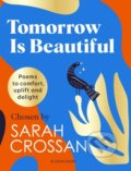 Kniha: Tomorrow Is Beautiful (Sarah Crossan). Bloomsbury, 2021 Kniha: Tomorrow Is Beautiful (Sarah Crossan). Bloomsbury, 2021