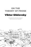 Kniha: Theory of Prose (Viktor Shklovsky). Dalkey Archive Press, 2022 Kniha: Theory of Prose (Viktor Shklovsky). Dalkey Archive Press, 2022