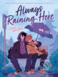 Kniha: Always Raining Here (Hazel and Bell). First Second, 2025 Kniha: Always Raining Here (Hazel and Bell). First Second, 2025