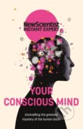 Kniha: Your Conscious Mind (New Scientist). John Murray, 2022 Kniha: Your Conscious Mind (New Scientist). John Murray, 2022