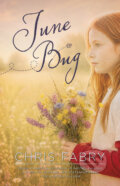 Kniha: June Bug (Chris Fabry). Kumran, 2026 Kniha: June Bug (Chris Fabry). Kumran, 2026
