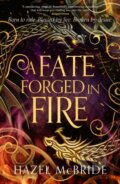Kniha: A Fate Forged in Fire (Hazel McBride). John Murray, 2026 Kniha: A Fate Forged in Fire (Hazel McBride). John Murray, 2026