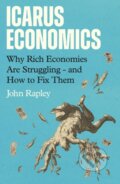 Kniha: Icarus Economics (John Rapley). Atlantic Books, 2026 Kniha: Icarus Economics (John Rapley). Atlantic Books, 2026