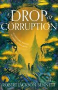 Kniha: A Drop of Corruption (Robert Jackson Bennett). Hodder and Stoughton, 2026 Kniha: A Drop of Corruption (Robert Jackson Bennett). Hodder and Stoughton, 2026