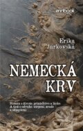 E-kniha: Nemecká krv (Erika Jarkovská), 2026 E-kniha: Nemecká krv (Erika Jarkovská), 2026
