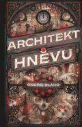Kniha: Architekt hněvu (Ondřej Blaho). Mystery Press, 2026 Kniha: Architekt hněvu (Ondřej Blaho). Mystery Press, 2026