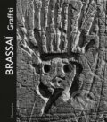 Kniha: Brassai: Graffiti (Brassai). Flammarion, 2026 Kniha: Brassai: Graffiti (Brassai). Flammarion, 2026
