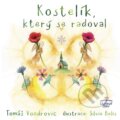 Kniha: Kostelík, který se radoval (Tomáš Vondrovic). Triton, 2026 Kniha: Kostelík, který se radoval (Tomáš Vondrovic). Triton, 2026