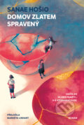 Kniha: Domov zlatem spravený (Sanae Hoshio). Kontrast, 2026 Kniha: Domov zlatem spravený (Sanae Hoshio). Kontrast, 2026